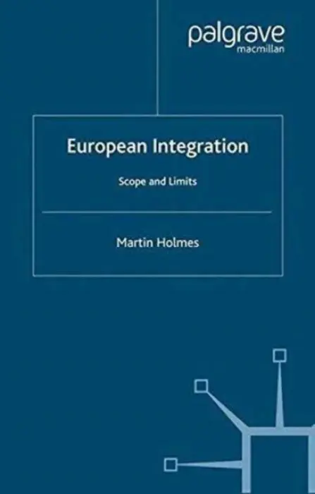 European Integration - Holmes, M.