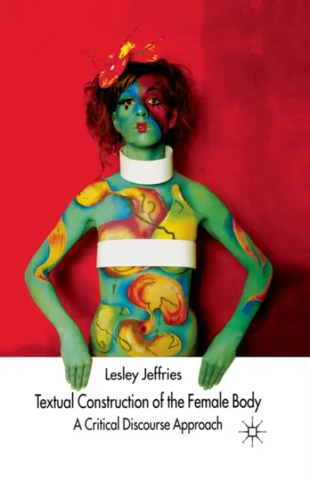 Textual Construction of the Female Body - Jeffries, L.