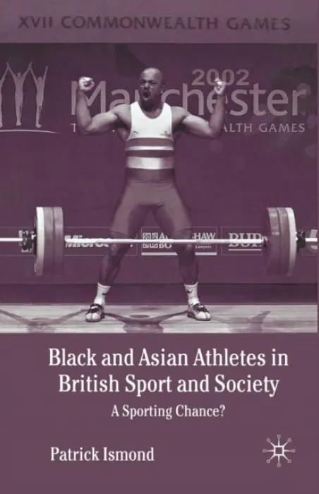 Black and Asian Athletes in British Sport and Society - Ismond, P.