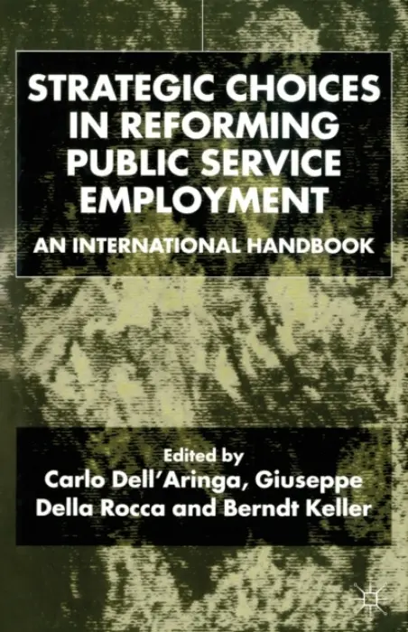 Strategic Choices in Reforming Public Service Employment