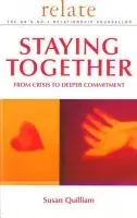 Relate Guide To Staying Together - Relate a Quilliam, Susan