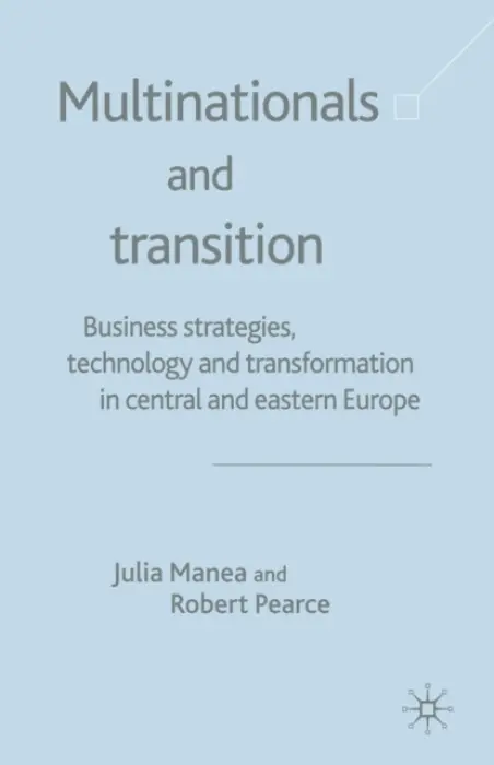 Multinationals and Transition - Manea, J. a Pearce, R.
