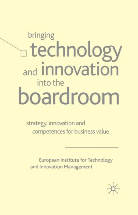 Bringing Technology and Innovation into the Boardroom - Management, European Institute for Technology and Innovation