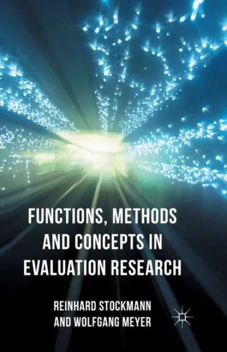 Functions, Methods and Concepts in Evaluation Research - Stockmann, R. a Meyer, W.