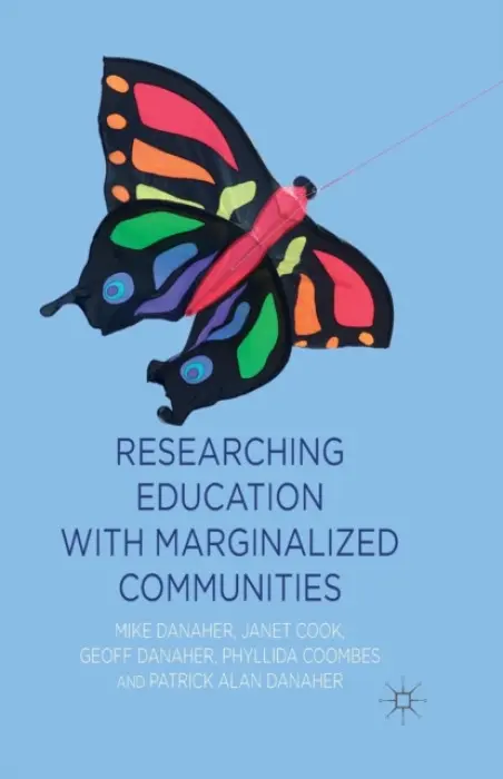 Researching Education with Marginalized Communities - Danaher, M. a Cook, J. a Coombes, P.