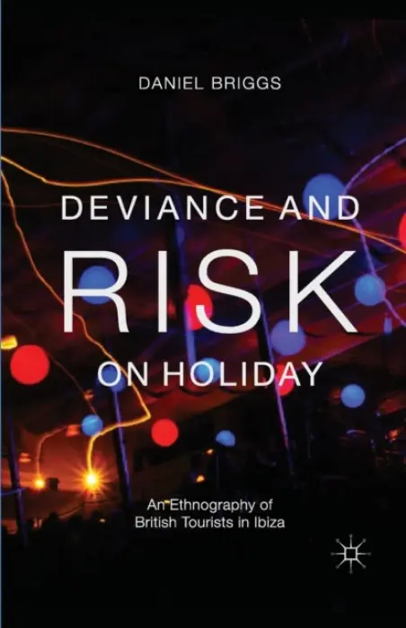Deviance and Risk on Holiday - Briggs, D.