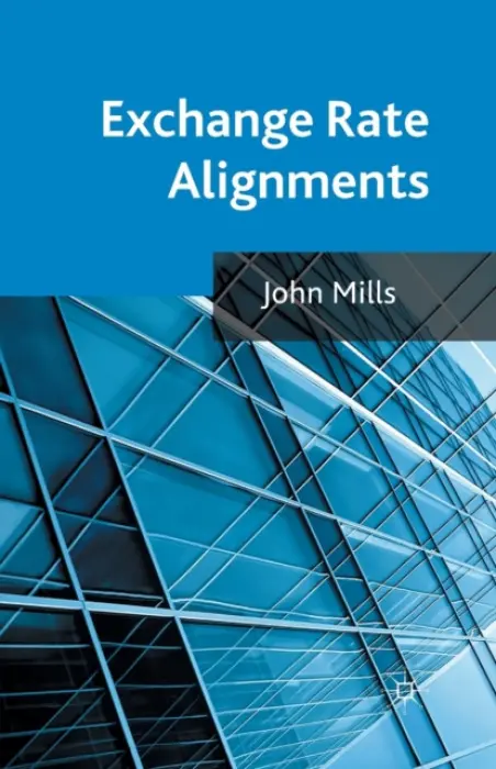 Exchange Rate Alignments - Mills, J.