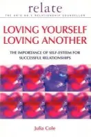 Loving Yourself Loving Another - Cole, Julia