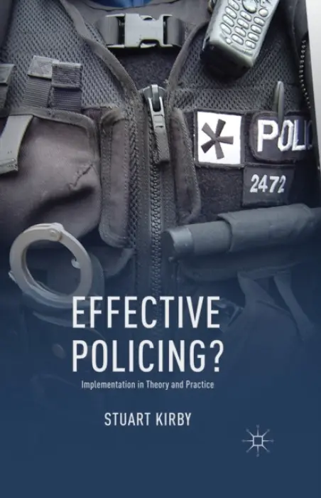 Effective Policing? - Kirby, S.
