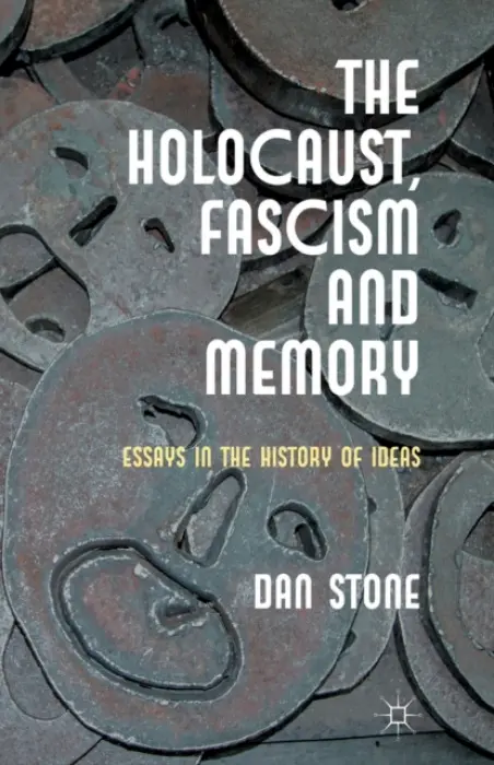 Holocaust, Fascism and Memory - Stone, D.