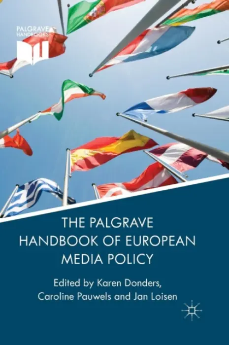 Palgrave Handbook of European Media Policy