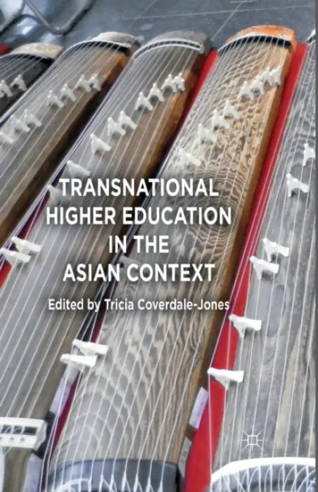 Transnational Higher Education in the Asian Context - Coverdale-Jones, Tricia