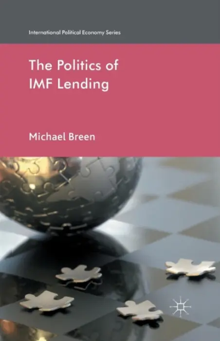 Politics of IMF Lending - Breen, M.