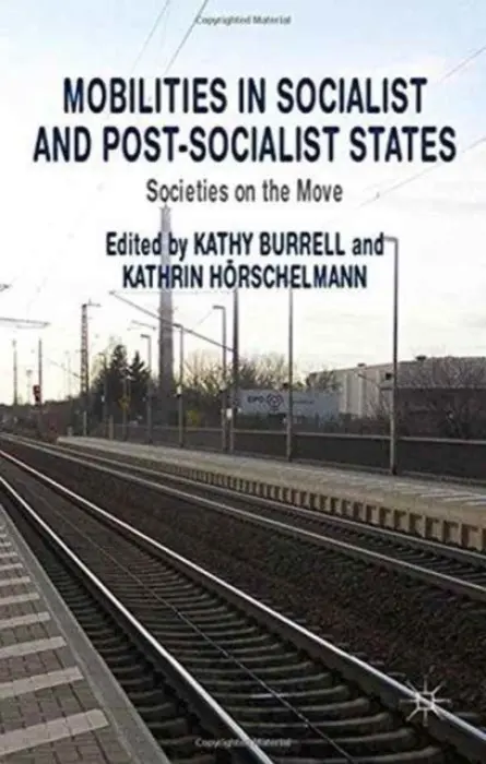 Mobilities in Socialist and Post-Socialist States