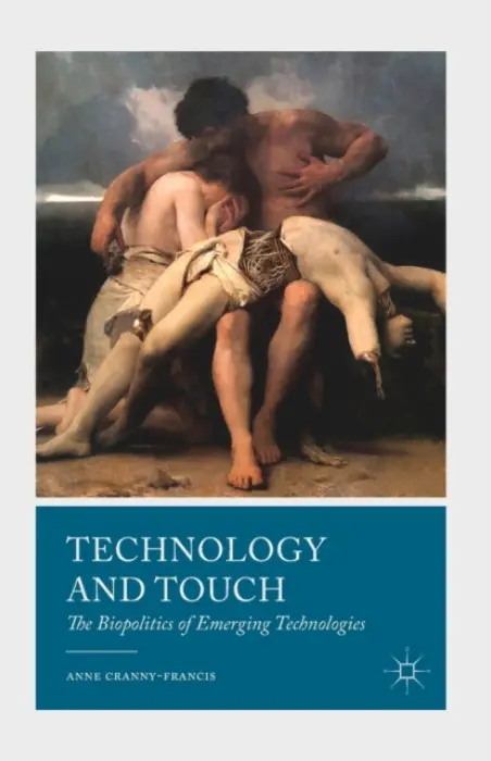 Technology and Touch - Cranny-Francis, A.