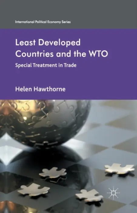 Least Developed Countries and the WTO - Hawthorne, H.