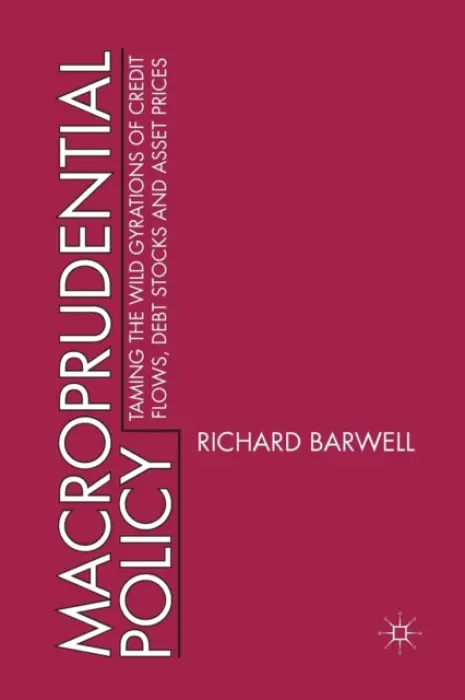 Macroprudential Policy - Barwell, R.