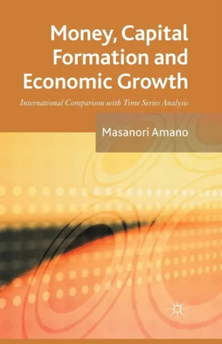 Money, Capital Formation and Economic Growth - Amano, Masanori