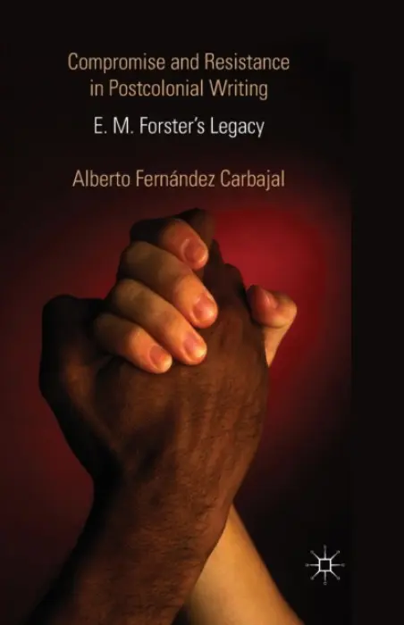 Compromise and Resistance in Postcolonial Writing - Fernandez Carbajal, Alberto