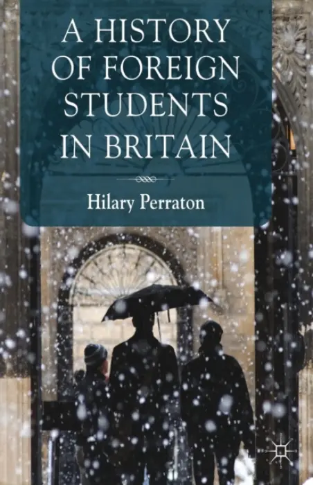 History of Foreign Students in Britain - Perraton, H.