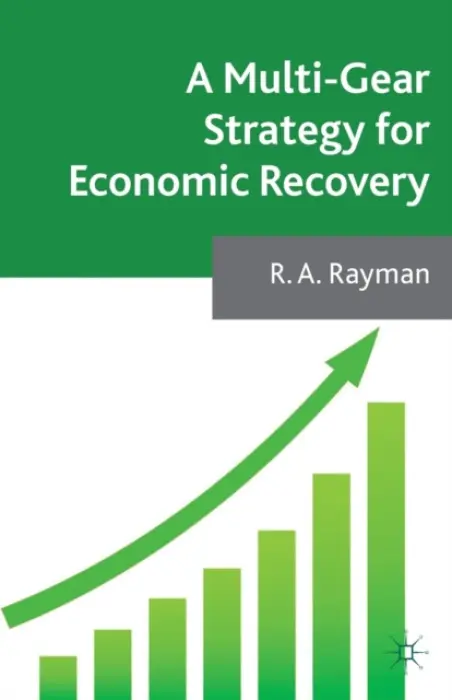Multi-Gear Strategy for Economic Recovery - Rayman, A.