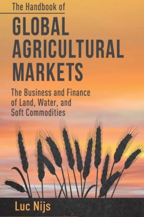 Handbook of Global Agricultural Markets - Nijs, L.