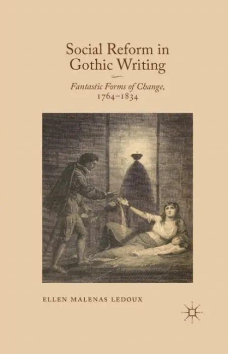 Social Reform in Gothic Writing - Ledoux, Ellen Malenas