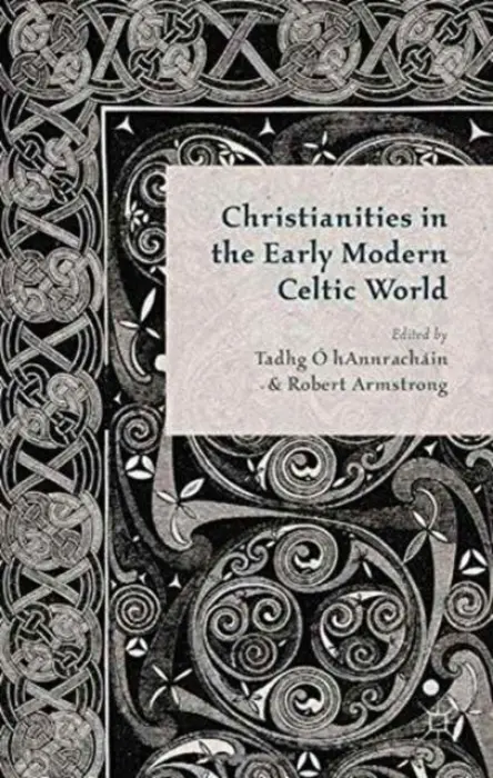 Christianities in the Early Modern Celtic World