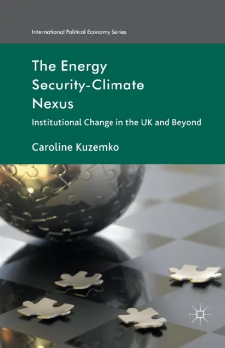 Energy Security-Climate Nexus - Kuzemko, C.