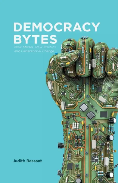 Democracy Bytes - Bessant, J.