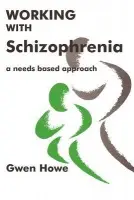 Working with Schizophrenia - Howe, Gwen
