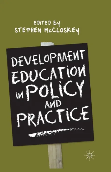 Development Education in Policy and Practice - McCloskey, Stephen