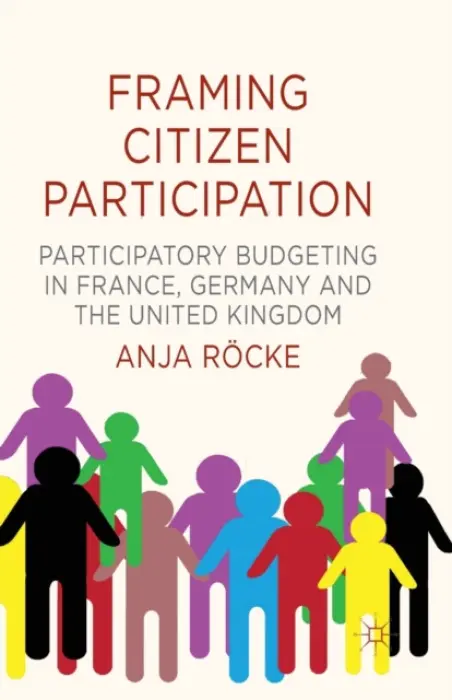 Framing Citizen Participation - Rocke, A.