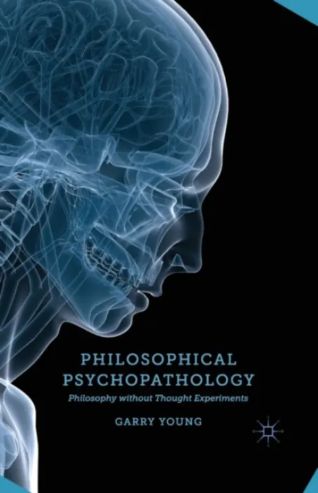 Philosophical Psychopathology - Young, G.