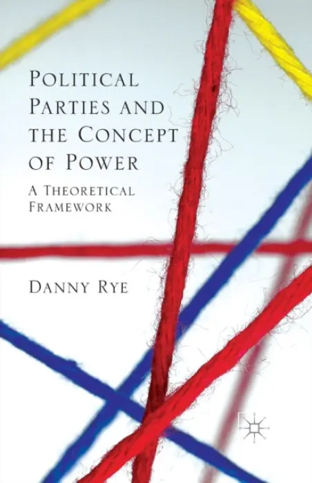 Political Parties and the Concept of Power - Rye, D.