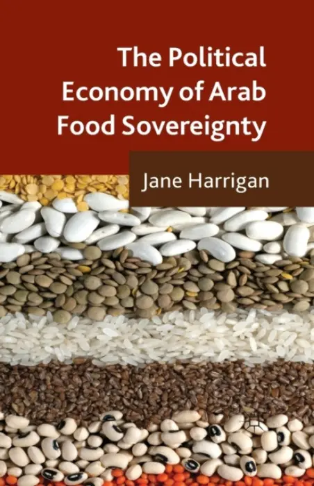 Political Economy of Arab Food Sovereignty - Harrigan, J.