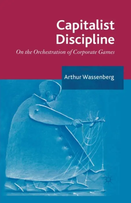 Capitalist Discipline - Wassenberg, Arthur