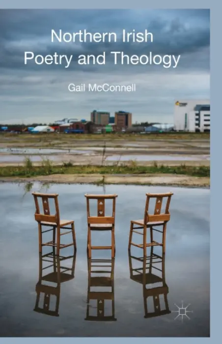 Northern Irish Poetry and Theology - McConnell, G.