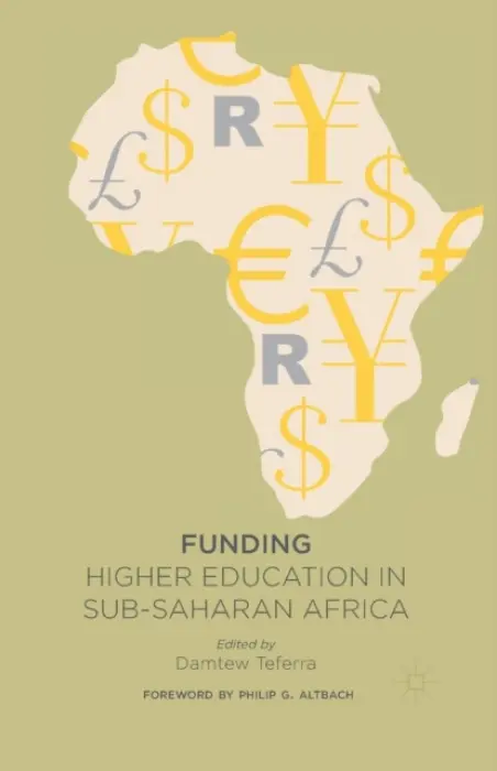 Funding Higher Education in Sub-Saharan Africa - Teferra, D.