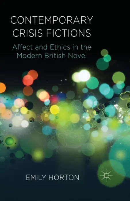 Contemporary Crisis Fictions - Horton, E.