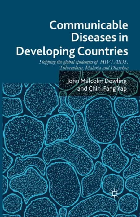 Communicable Diseases in Developing Countries - Dowling, John Malcolm a Yap, Chin Fang