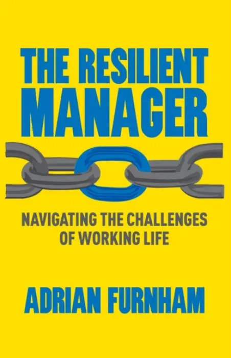 Resilient Manager - Furnham, A.