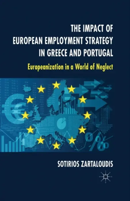 Impact of European Employment Strategy in Greece and Portugal - Zartaloudis, S.