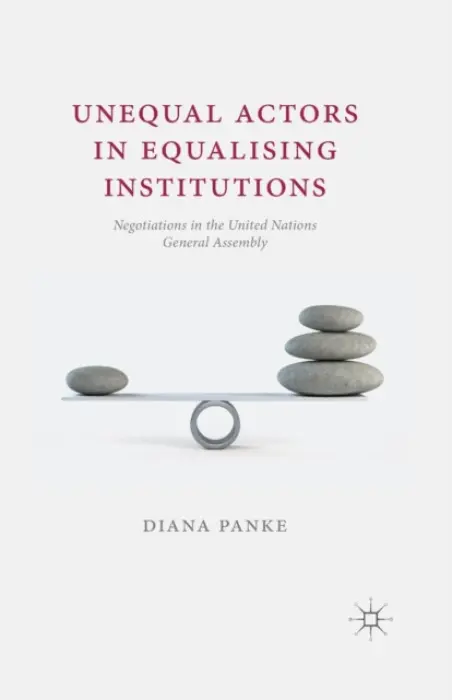 Unequal Actors in Equalising Institutions - Panke, D.