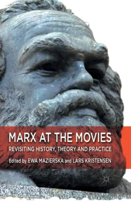 Marx at the Movies - Kristensen, Lars