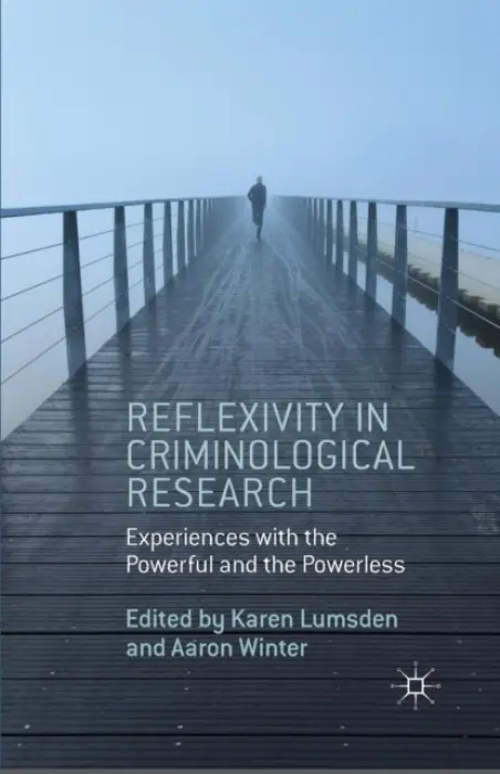 Reflexivity in Criminological Research - Winter, Aaron