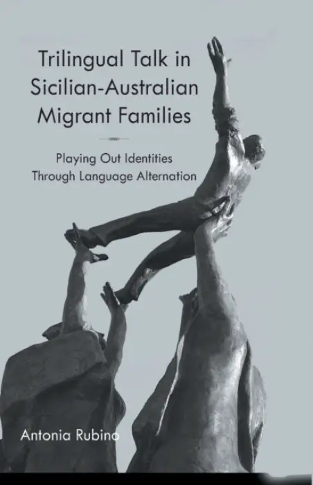 Trilingual Talk in Sicilian-Australian Migrant Families - Rubino, A.