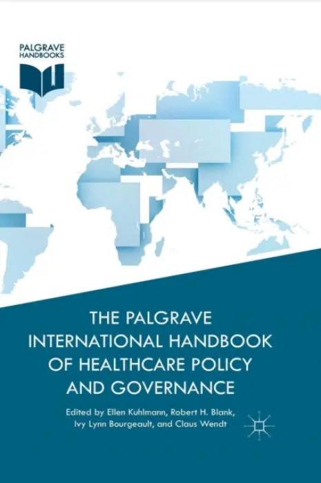 Palgrave International Handbook of Healthcare Policy and Governance