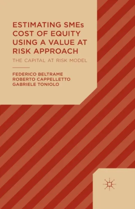 Estimating SMEs Cost of Equity Using a Value at Risk Approach - Beltrame, F. a Cappelletto, R. a Toniolo, G.
