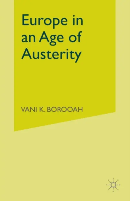 Europe in an Age of Austerity - Borooah, V.